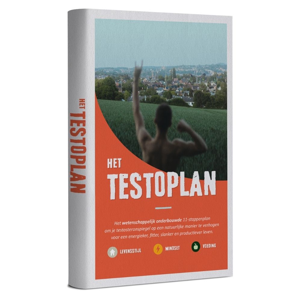 Het Testoplan - Meer Testosteron op een Natuurlijke Manier in 9 stappen. - Natuurlijk Presteren